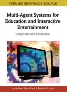 Multi-Agent Systems for Education and Interactive Entertainment: Design, Use and Experience