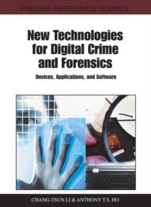 New Technologies for Digital Crime and Forensics: Devices, Applications, and Software