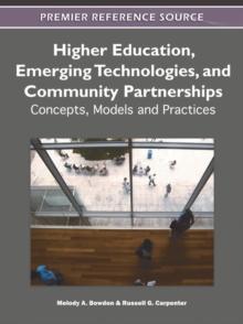 Higher Education, Emerging Technologies, and Community Partnerships: Concepts, Models and Practices