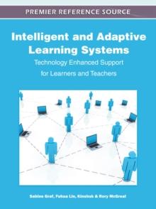 Intelligent and Adaptive Learning Systems: Technology Enhanced Support for Learners and Teachers