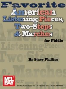 Favorite American Listening Pieces, Two-Steps & Marches Fiddle