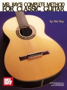 Complete Method for Classic Guitar