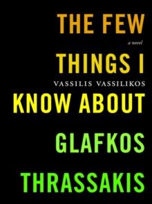 Few Things I Know About Glafkos Thrassakis