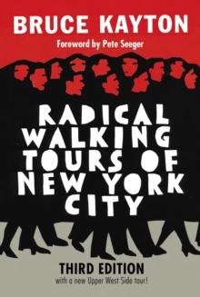 Radical Walking Tours of New York City, Third Edition