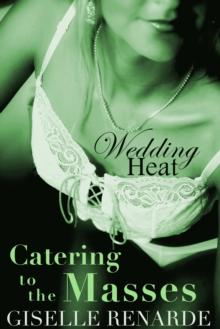 Wedding Heat: Catering to the Masses