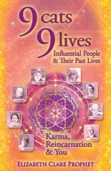 9 Cats 9 Lives : Influential People & Their Past Lives Karma, Reincarnation & You