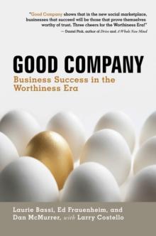 Good Company : Business Success in the Worthiness Era