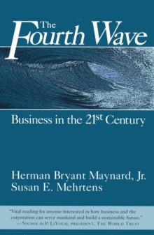 The Fourth Wave : Business in the 21st Century