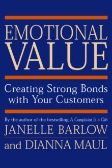 Emotional Value : Creating Strong Bonds with Your Customers