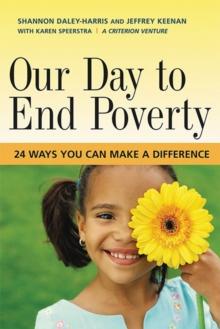 Our Day to End Poverty : 24 Ways You Can Make a Difference