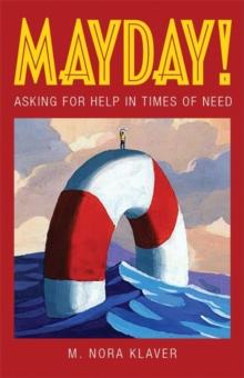 Mayday! : Asking for Help in Times of Need