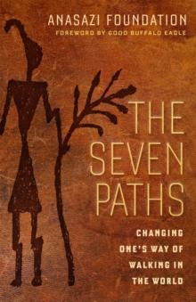 The Seven Paths : Changing One's Way of Walking in the World