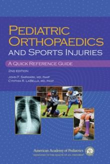 Pediatric Orthopaedics and Sport Injuries : A Quick Reference Guide