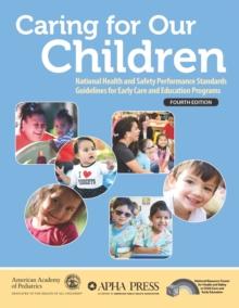 Caring for Our Children: National Health and Safety Performance Standards; Guidelines for Early Care and Education Programs