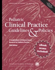 Pediatric Clinical Practice Guidelines & Policies : A Compendium of Evidence-based Research for Pediatric Practice