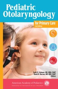 Pediatric Otolaryngology for Primary Care