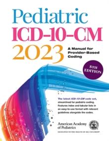 Pediatric ICD-10-CM 2023 : A Manual for Provider-Based Coding