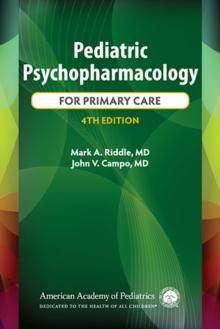 Pediatric Psychopharmacology for Primary Care