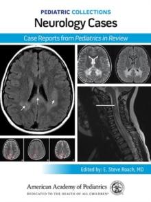 Pediatric Collections: Neurology Cases: Case Reports from Pediatrics in Review