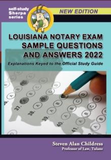 Louisiana Notary Exam Sample Questions and Answers 2022: Explanations Keyed to the Official Study Guide