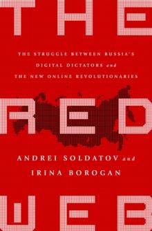 The Red Web : The Kremlin's Wars on the Internet