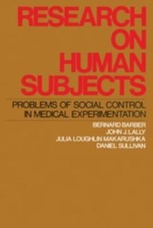 Research on Human Subjects : Problems of Social Control in Medical Experimentation