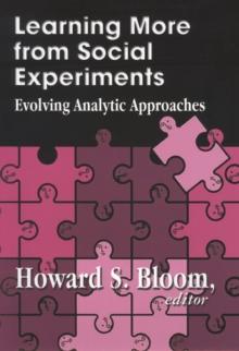 Learning More from Social Experiments : Evolving Analytic Approaches