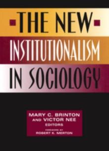 The New Institutionalism in Sociology