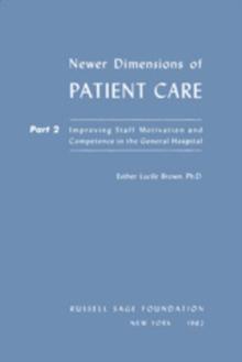 Newer Dimensions of Patient Care : Improving Staff Motivation and Competence