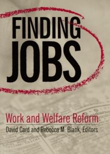 Finding Jobs : Work and Welfare Reform