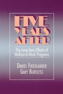 Five Years After : The Long-Term Effects of Welfare-to-Work Programs