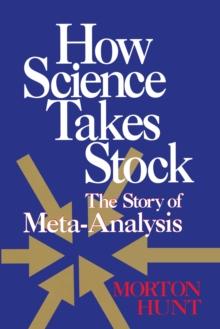 How Science Takes Stock : The Story of Meta-Analysis