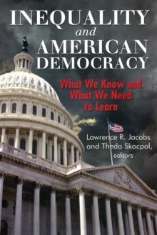 Inequality and American Democracy : What We Know and What We Need to Learn