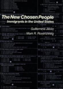 The New Chosen People : Immigrants in the United States