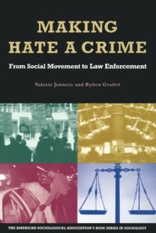 Making Hate A Crime : From Social Movement to Law Enforcement