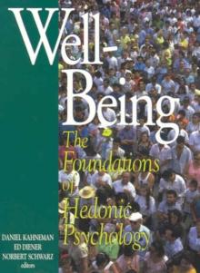 Well-Being : Foundations of Hedonic Psychology