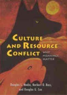 Culture and Resource Conflict : Why Meanings Matter