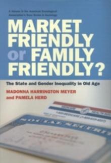 Market Friendly or Family Friendly? : The State and Gender Inequality in Old Age