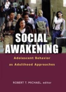 Social Awakening : Adolescent Behavior as Adulthood Approaches