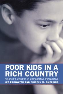 Poor Kids in a Rich Country : America's Children in Comparative Perspective