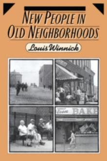 New People in Old Neighborhoods : The Role of Immigrants in Rejuvenating New York's Communities