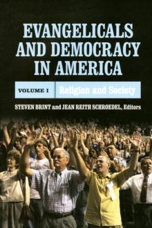 Evangelicals and Democracy in America : Religion and Society