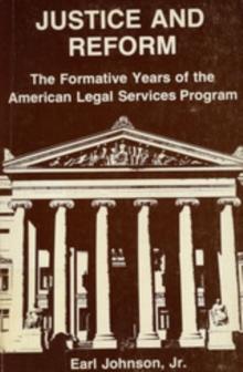 Justice and Reform : The Formative Years of the OEO Legal Services Program