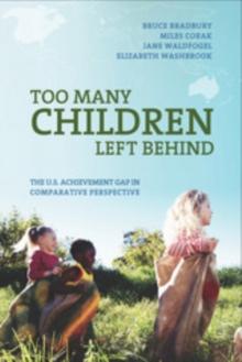 Too Many Children Left Behind : The U.S. Achievement Gap in Comparative Perspective