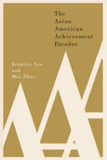 The Asian American Achievement Paradox