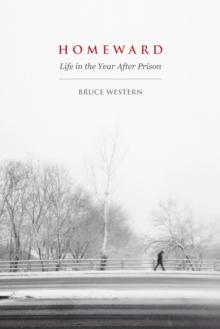 Homeward : Life in the Year After Prison