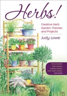 Herbs! : Creative Herb Garden Themes and Projects