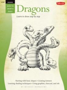 Drawing: Dragons : Learn to Draw Step by Step