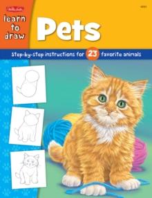 Pets : Step-by-step instructions for 23 favorite animals