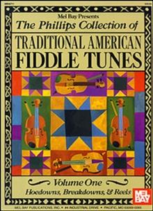 The Phillips Collection of Traditional American Fiddle Tunes Vol 1